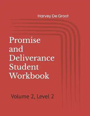 Promise and Deliverance Student Workbook: Volume 2, Level 2