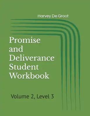Promise and Deliverance Student Workbook: Volume 2, Level 3