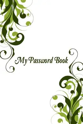 My password Book: The Personal Internet Address & Password Log Book 6x9 in 150 pages with Alphabetic Tabs a-z. Password Keeper, Vault, N
