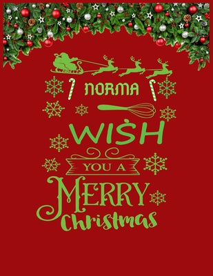 NORMA wish you a merry christmas: A Creative Holiday Coloring, Drawing, Word Search, Maze, Crosswords, Matching, Color by Number, Recipes and Word Scr