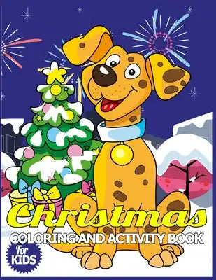 Christmas Coloring and Activity Book for Kids: Children's Christmas Gift or Present for Toddlers & Kids - 50 Beautiful Pages to Color with Holiday Sea