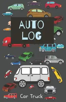 Auto Log: Service and Repair Record Book For All Vehicles, Cars, Trucks, Motorcycles and Other Vehicles with Part List and Milea