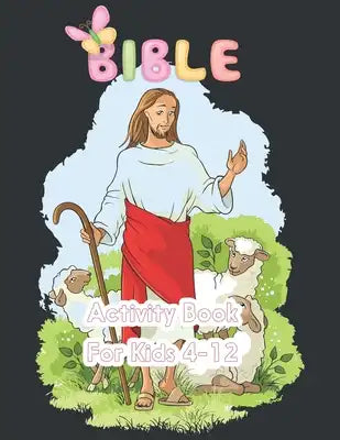 Bible Activity Book For Kids 4-12: A Fun Kids Workbook Game For Number by Coloring Activity