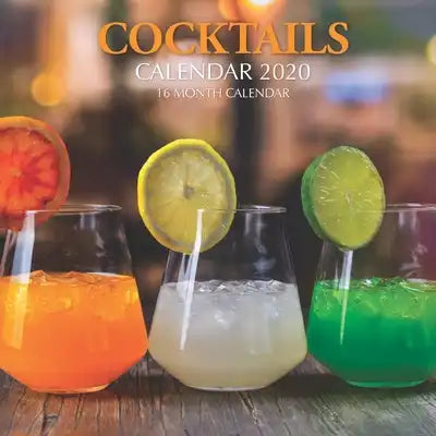 Cocktails Calendar 2020: 16 Month Calendar