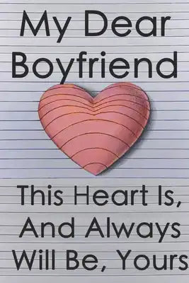 Boyfriend love notebook giftMy Heart Is And Always Will be Yours Notebook, Love 3D Draw illusion, Perfect as a Gift For Boyfriends 6"x 9 120 Pages, Fu