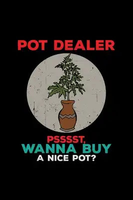 Pot dealer wanna buy a nice pot?: 6x9 Pottery - dotgrid - dot grid paper - notebook - notes