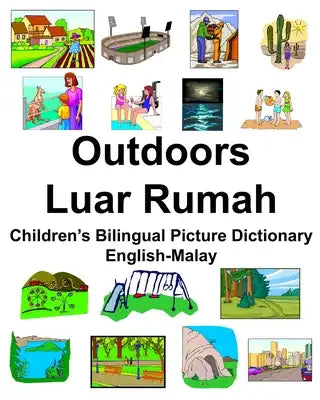 English-Malay Outdoors/Luar Rumah Children's Bilingual Picture Dictionary