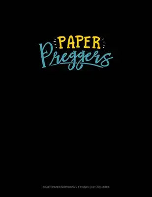 Paper Preggers: Graph Paper Notebook - 0.25 Inch (1/4") Squares
