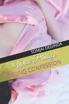 White Privilege: Beijing Confession