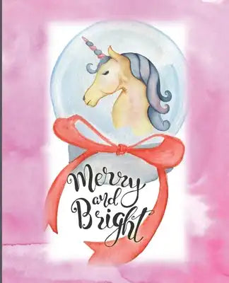 Merry And Bright: Christmas Unicorn Notebook, Wide Ruled Notebook, Writing Notebook, School Notebook, Gift for Kids, Students, Teens, 7.