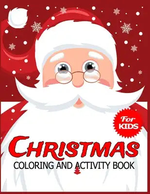 Christmas Coloring and Activity Book for Kids: Children's Christmas Gift or Present for Toddlers & Kids - 50 Beautiful Pages to Color with Holiday Sea