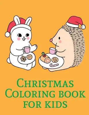 Christmas Coloring Book For Kids: Coloring Pages, Relax Design from Artists for Children and Adults