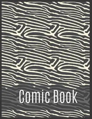 Comic Book For Kids: Draw Your Own Comics Express Your Kids Teens Talent And Creativity With This Lots of Pages Comic Sketch Notebook (8.5