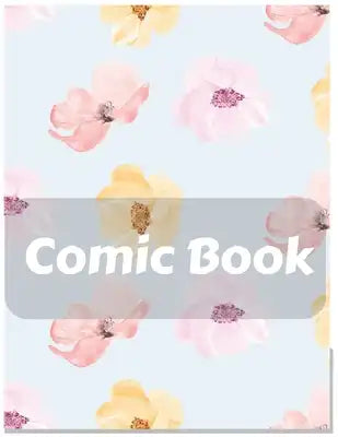 Comic Book For Adults: Draw Your Own Comics Express Your Kids Teens Talent And Creativity With This Lots of Pages Comic Sketch Notebook (8.5