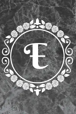 E: Sketchbook - Cute Personalized Floral Initial Monogram Drawing Book for Artists - Pretty Doodling Pad for Students for