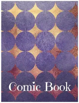 Comic Book: Develop Your Kids Creativity Create Your Own Story Comics Book Strips And Graphic Novel With This Beautiful Sketch Not