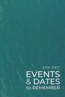 JAN-DEC Events & Dates to Remember: Minimalists Important & Special Dates Log Book - Year-Long Monthly Organizer for Birthdays, Anniversaries, Appoint