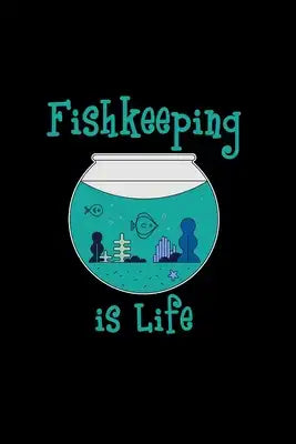 Fishkeeping is life: 6x9 Aquarium - grid - squared paper - notebook - notes