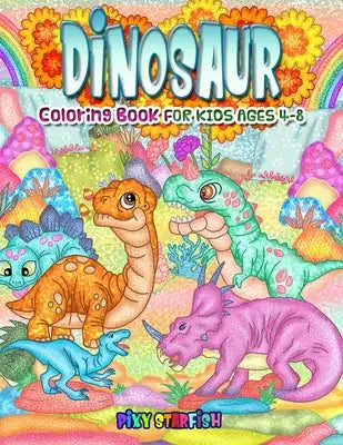 Dinosaur Coloring Books for Kids Ages 4-8: Art Activity Book for Boys and Girls featuring 50 Detailed Dinosaur Coloring