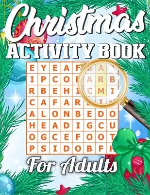 Christmas Activity Book For Adults: Amazing Activity Book Full of Coloring, Matching, Crosswords, Word Searches, Color by Number & More! (Creative & U