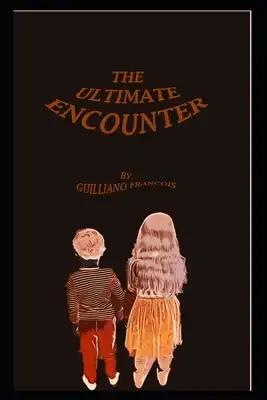 The Ultimate Encounter