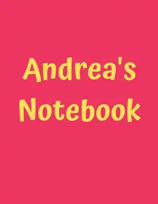 Andrea's Notebook: Pink Cover, College Ruled, 100 Sheets, 8.5" x 11" (Letter Size), White Paper