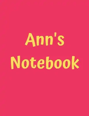 Ann's Notebook: Pink Cover, College Ruled, 100 Sheets, 8.5" x 11" (Letter Size), White Paper