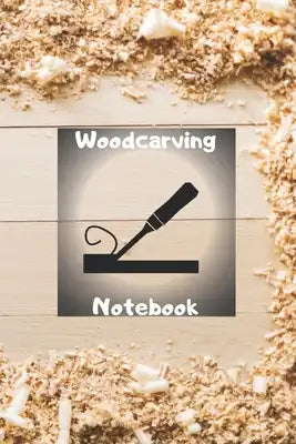 Woodcarving Notebook