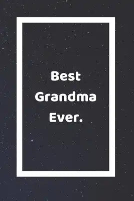 Best Grandma Ever: Funny White Elephant Gag Gifts For Coworkers Going Away, Birthday, Retirees, Friends & Family - Secret Santa Gift Idea