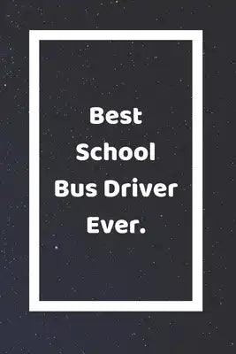 Best School Bus Driver Ever: Funny White Elephant Gag Gifts For Coworkers Going Away, Birthday, Retirees, Friends & Family - Secret Santa Gift Idea