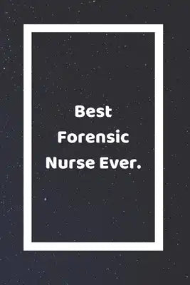 Best Forensic Nurse Ever: Funny White Elephant Gag Gifts For Coworkers Going Away, Birthday, Retirees, Friends & Family - Secret Santa Gift Idea