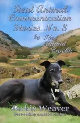Real Stories of Animal Communication No.8: by The Animal Psychic