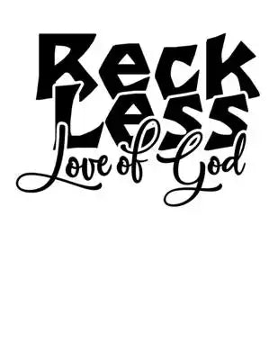 Reckless love of god: Christian Notebook: 8.5"x11" Composition Notebook with Christian Quote: Inspirational Gifts for Religious Men & Women