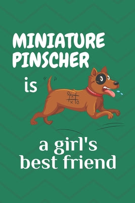 Miniature Pinscher is a girl's best friend: For Miniature Pinscher Dog Fans