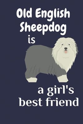 Old English Sheepdog is a girl's best friend: For Old English Sheepdog Dog Fans