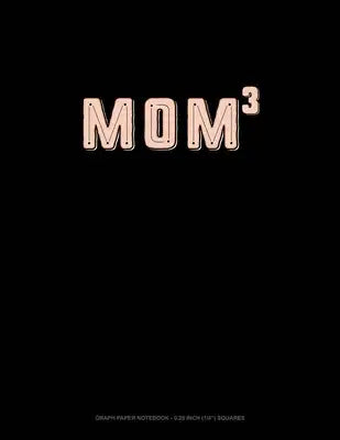 Mom Cubed: Graph Paper Notebook - 0.25 Inch (1/4") Squares