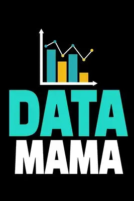 Data Mama: Dot Grid Page Notebook Gift For Computer Data Science Related People.