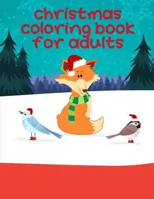 Christmas Coloring Book For Adults: Cute pictures with animal touch and feel book for Early Learning
