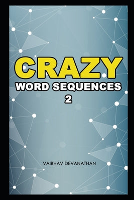 Crazy Word Sequences - 2