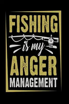 Fishing is my anger management Notebook: Notebook graph paper 120 pages 6x9 perfect as math book, sketchbook, workbook and diary for fishers