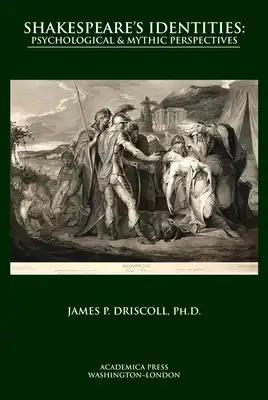 Shakespeare's Identities: Psychological, Mythic, and Existentialist Perspectives