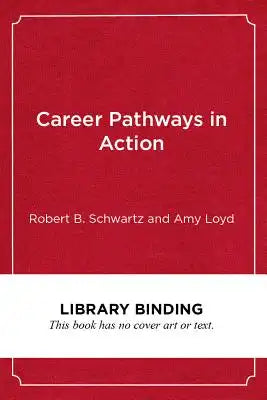 Career Pathways in Action: Case Studies from the Field