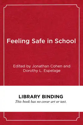 Feeling Safe in School: Bullying and Violence Prevention Around the World