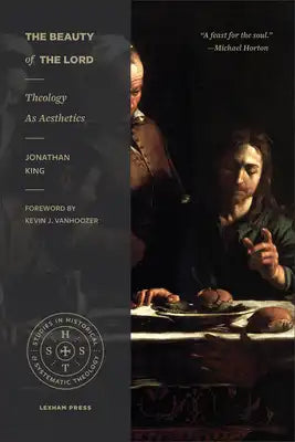The Beauty of the Lord: Theology as Aesthetics