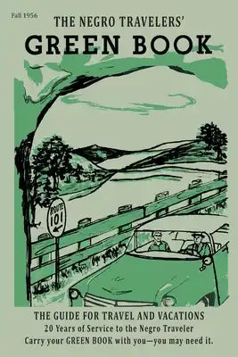 The Negro Motorist Green-Book: 1956 Facsimile Edition