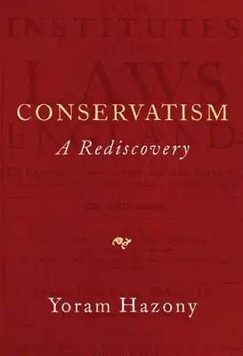 Conservatism: A Rediscovery