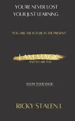 I Am Magic: And So Are You