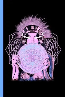 Aztec Princess Sun Stone Composition Notebook: Psychedelic Sacred Geometry Mayan Art Mexican Calendar Book