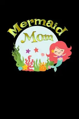 Mermaid Mom: Recipe Book Food