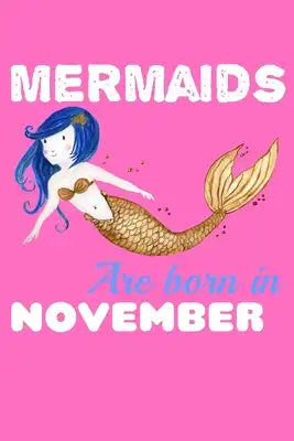 Mermaids Are Born In November: Recipe Book Food